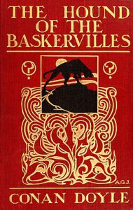Original Cover of the Hound of the Baskervilles. Cover is red with gold title and author's name. Central image is a stylized shrub with a vaguely celtic pattern above it and an inset square with the black silhouette of a hound on hill with the moon in the background. 